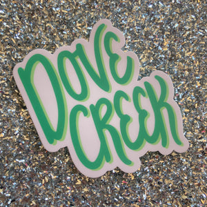 Dove Creek Pink + Green Sticker